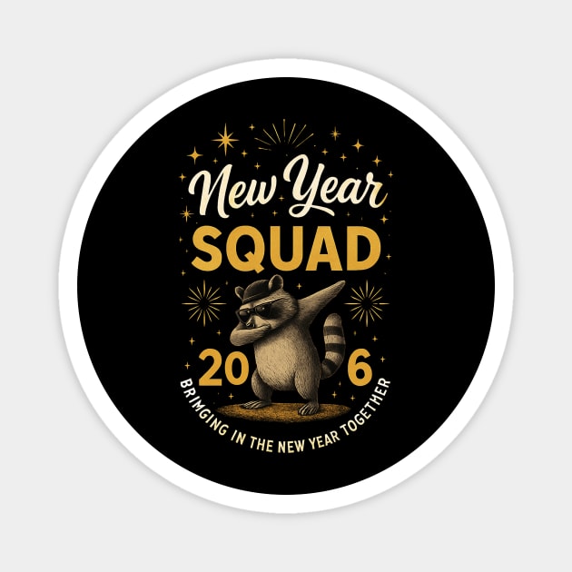 New Year Squad 2016 Bringing In The New Year Together Raccoon Dabbing Magnet by ArtistTee ⭐⭐⭐⭐⭐
